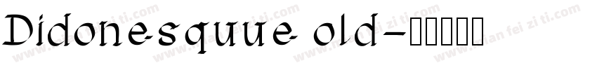 Didonesquue old字体转换